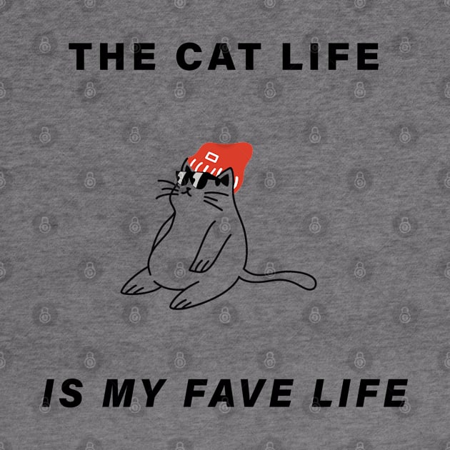 The Cat Life is My Fave Life by BiancaEm